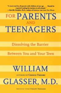 For Parents and Teenagers : Dissolving the Barrier between You and Your Teen