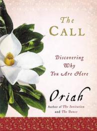 The Call : Discovering Why You Are Here