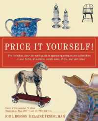 Price it Yourself! : The Definitive, down-to-Earth Guide to Appraising Antiques and Collectibles in Your Home, at Auctions, Estate Sales, Shops, and Yard Sales