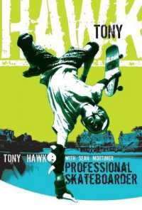Tony Hawk Professional Skateboarder : The Autobiography