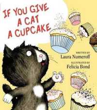 If You Give a Cat a Cupcake (If You Give...)