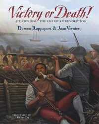 Victory or Death : Stories of the American Revolution （1ST）