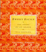 Sweet Sicily : The Story of an Island and Her Pastries （1ST）