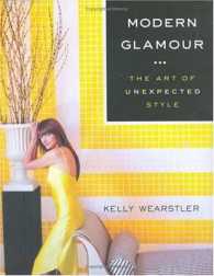 Modern Glamour : The Art of Unexpected Style （1ST）
