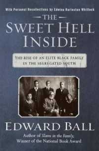 The Sweet Hell inside : The Rise of an Elite Black Family in the Segregated South