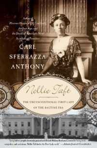 Nellie Taft : The Unconventional First Lady of the Ragtime Era