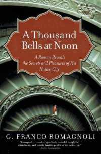 A Thousand Bells at Noon : A Roman Reveals the Secrets and Pleasures of His Native City
