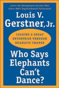 ルイス・ガースナー『巨象も踊る：ＩＢＭ奇跡の復活』（原書）<br>Who Says Elephants Can't Dance? : Leading a Great Enterprise through Dramatic Change