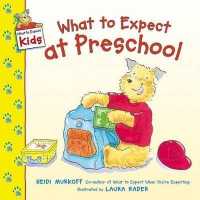 What to Expect at Preschool (What to expect kids)