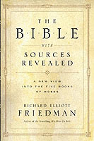 The Bible with Sources Revealed : A New View into the Five Books of Moses