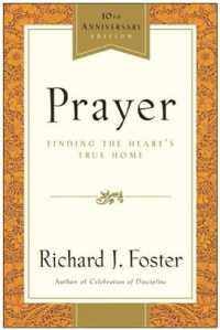 Prayer : Finding the Heart's True Home （10TH Large Print）