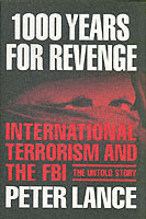 1000 Years for Revenge: International Terrorism and the Fbi--the Untold Story （1st Edition）