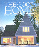 The Good Home : Interiors and Exteriors