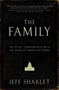The Family : The Secret Fundamentalism at the Heart of American Power
