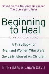 Beginning to Heal : A First Book for Men and Women Who Were Sexually Abused as Children （Revised）
