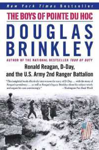 The Boys of Pointe Du Hoc : Ronald Reagan, D-Day, and the U.S. Army 2nd Ranger Battalion