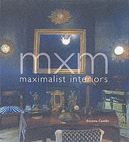 Mxm : Maximalist Interiors