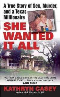 She Wanted It All : A True Story of Sex, Murder, and a Texas Millionaire (Avon True Crime)