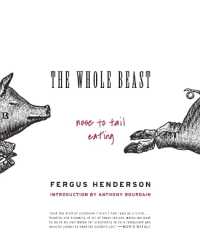 The Whole Beast : Nose to Tail Eating