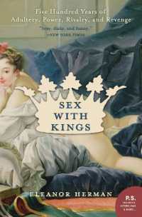 Sex with Kings : 500 Years of Adultery, Power, Rivalry, and Revenge