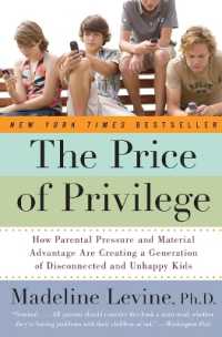 The Price of Privilege : How Parental Pressure and Material Advantage Are Creating a Generation of Disconnected and Unhappy Kids