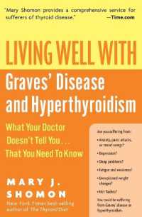 Living Well with Graves Disease and Hyperthyroidism : What Your Doctor Do esn't Tell You That You Need to Know