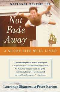 Not Fade Away : A Short Life Well Lived （Perennial）