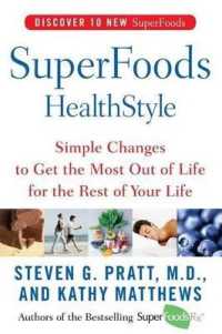 Superfoods Healthstyle : Simple Changes to Get the Most Out of Life for the Rest of Your Life (Superfoods)