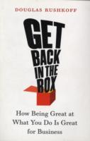 Get Back in the Box : How Being Great at What You Do Is Great for Business