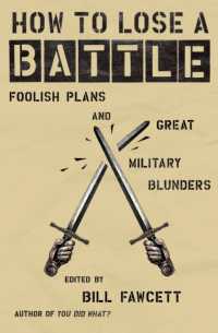 How to Lose a Battle : Foolish Plans and Great Military Blunders (How to Lose Series)