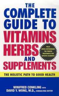 The Complete Guide to Vitamins, Herbs, and Supplements : The Holistic Path to Good Health