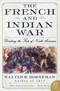 The French and Indian War : Deciding the Fate of North America