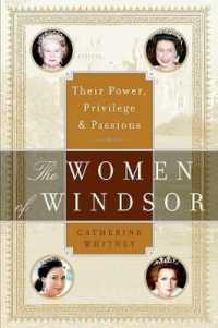 The Women of Windsor : Their Power, Privilege, and Passions