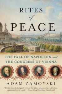Rites of Peace : The Fall of Napoleon and the Congress of Vienna