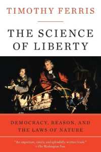 The Science of Liberty : Democracy, Reason, and the Laws of Nature