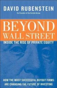 Beyond Wall Street : Inside the Rise of Private Equity -- Hardback