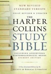 The Harpercollins Study Bible : New Revised Standard Version, with the Apocryphal/Deuterocanonical Books （REV UPD）