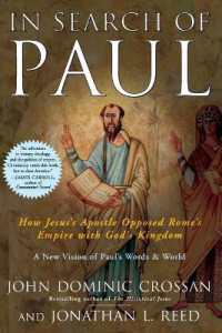 In Search of Paul : How Jesus' Apostle Opposed Rome's Empire with God's K ingdom