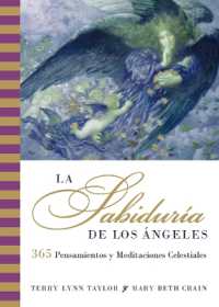 La Sabiduria de los Angeles : 365 Meditations and Insights from the Heavens