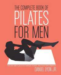 The Complete Book of Pilates for Men : The Lifetime Plan for Strength, Power & Peak Performance