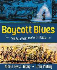 Boycott Blues : How Rosa Parks Inspired a Nation