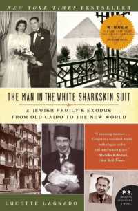 The Man in the White Sharkskin Suit : A Jewish Family's Exodus from Old Cairo to the New World