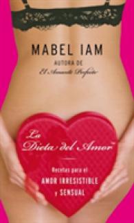 La Dieta Del Amor / the Love Diet: Expert Techniques for Sensual Pleasure and Mind-BLowing Sex : Recetas Para El Amor Irresistible Y Sensual / Recipes （TRA）