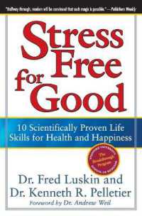 Stress Free for Good: 10 Scientifically Proven Life Skills for Health an d Happiness