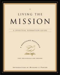 Living the Mission: A Spiritual Formation Guide
