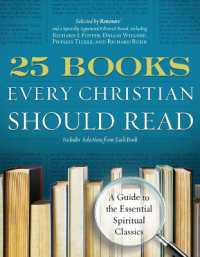 25 Books Every Christian Should Read: A Guide to the Essential Spiritual Classics
