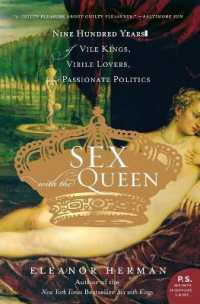 Sex with the Queen : 900 Years of Vile Kings, Virile Lovers, and Passionate Politics