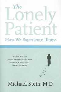 The Lonely Patient : How We Experience Illness
