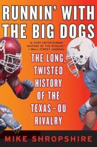 Runnin' with the Big Dogs : The Long, Twisted History of the Texas-Ou Rivalry