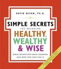 Simple Secrets for Becoming Healthy, Wealthy and Wise : What Scientists Have Learned and How You Can Use It NSPB